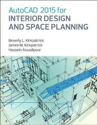 AutoCAD 2015 for Interior Design and Space Planning