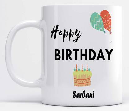 LOROFY Name Sarbani Printed Happy Birthday Ceramic Coffee Mug