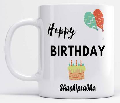 LOROFY Name Shashiprabha Printed Happy Birthday Ceramic Coffee Mug