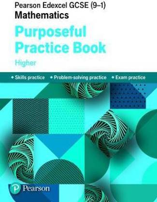 Pearson Edexcel GCSE (9-1) Mathematics: Purposeful Practice Book - Higher