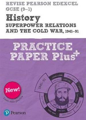 Pearson REVISE Edexcel GCSE History Superpower relations and the Cold War, 1941-91: Practice Paper Plus incl. online revision and quizzes - for 2025 and 2026 exams