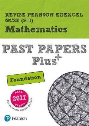 Revise Pearson Edexcel GCSE Mathematics Foundation Past Papers Plus - for 2025, 2026 exams