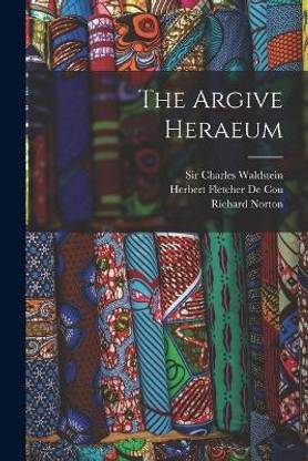The Argive Heraeum [microform]