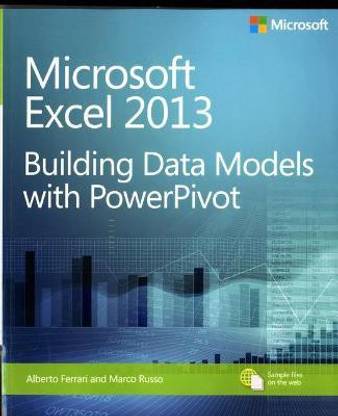 Microsoft Excel 2013 Building Data Models with PowerPivot