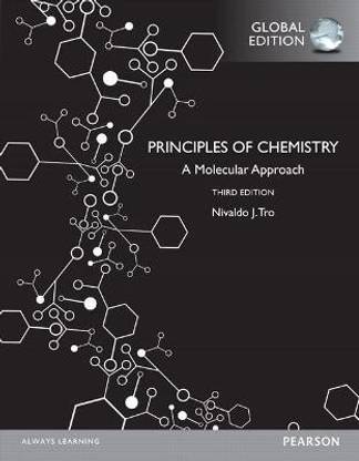 Principles of Chemistry: A Molecular Approach, Global Edition