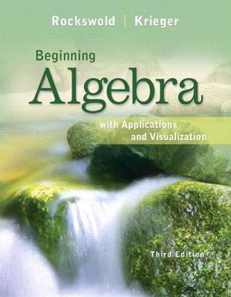 Beginning Algebra with Applications and Visualization Plus NEW MyLab Math with Pearson eText -- Access Card Package