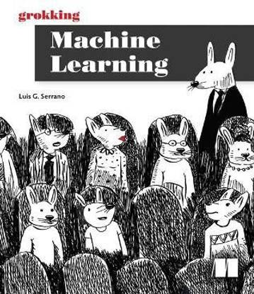 Grokking Machine Learning