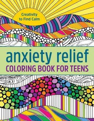 Anxiety Relief Coloring Book for Teens