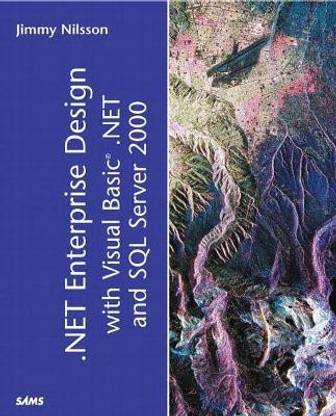 .NET Enterprise Design with Visual Basic .NET and SQL Server 2000