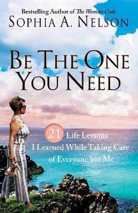 Be the One You Need