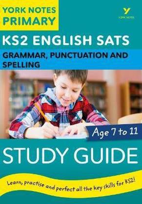 English SATs Grammar, Punctuation and Spelling Study Guide: York Notes for KS2 catch up, revise and be ready for the 2025 and 2026 exams: catch up, revise and be ready for 2022 exams