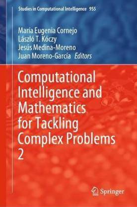 Computational Intelligence and Mathematics for Tackling Complex Problems 2