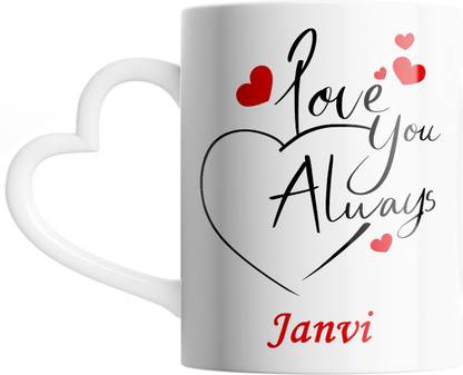 SAHU KRAFT Janvi Love You Always Cute Design Printed, Janvi Coffee Gift To Anyone Special You Love ,Girlfriend, Lover , Valentine day Gift White Heart Handle Ceramic Coffee Mug