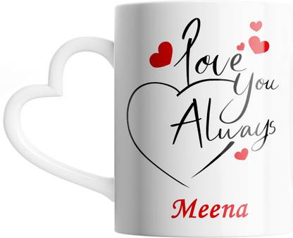 SAHU KRAFT Meena Love You Always Cute Design Printed, Meena Coffee Gift To Anyone Special You Love ,Girlfriend, Lover , Valentine day Gift White Heart Handle Ceramic Coffee Mug