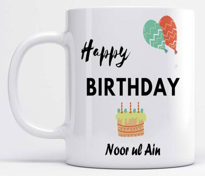 LOROFY Name Noor ul Ain Printed Happy Birthday Ceramic Coffee Mug