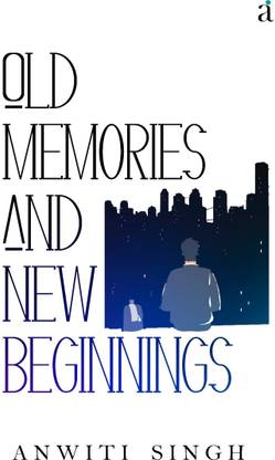 Old Memories and New Beginnings