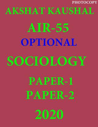 AKSHAT KAUSHAL SOCIOLOGY TOPPER NOTES Paper 1 & Paper 2 - (WITH SPIRAL English Medium Xerox Only)