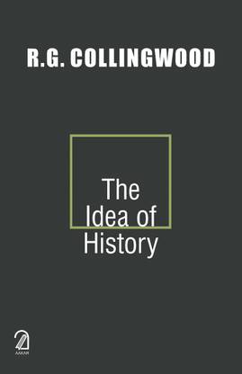 THE IDEA OF HISTORY