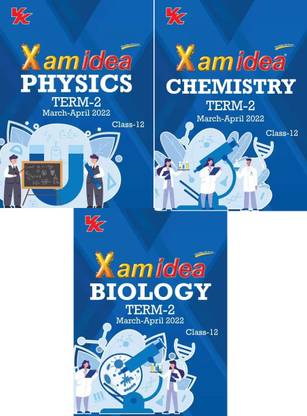 Xam Idea Class 12 Physics Chemistry Biology Book For Term 2 Exam (2021-2022) With New Pattern Including Basic Concepts, NCERT Questions And Practice Questions