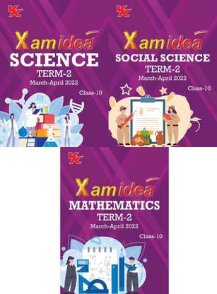 Xam Idea Class 10 Science,Social Science,Mathematics Book For Term 2 Exam (2021-2022) With New Pattern Including Basic Concepts, NCERT Questions And Practice Questions