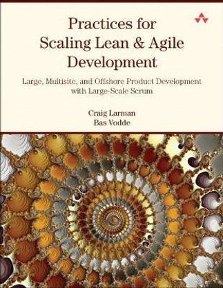 Practices for Scaling Lean & Agile Development