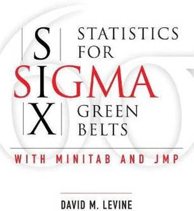 Statistics for Six Sigma Green Belts with Minitab and JMP