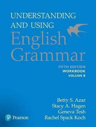 Azar-Hagen Grammar - (AE) - 5th Edition - Workbook B - Understanding and Using English Grammar