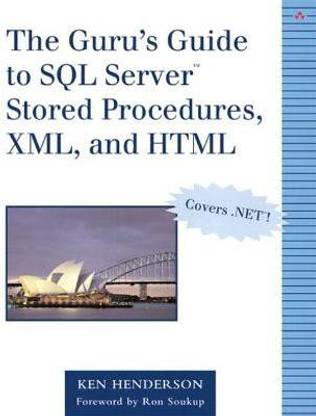 Guru's Guide to SQL Server Stored Procedures, XML, and HTML, The