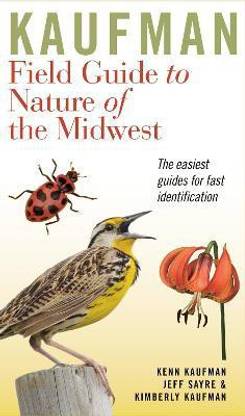 Kaufman Field Guide To Nature Of The Midwest