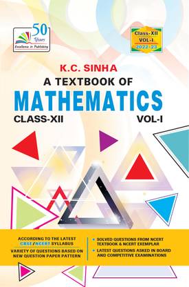 A TEXT BOOK OF MATHEMATICS (CLASS-XII) Volume-I