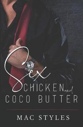 Sex, Chicken and CoCo Butter