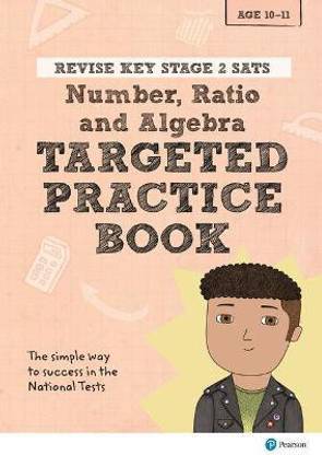 Pearson REVISE Key Stage 2 SATs Maths Number, Ratio, Algebra - Targeted Practice for the 2025 and 2026 exams