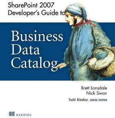 SharePoint 2007 Developer's Guide to Business Data Catalog