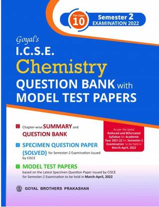 ICSE Chemistry Class 10 Question Bank with Model Test Papers (Sample Paper Question Paper Specimen Paper) Book Chapterwise & Topicwise for Class 10th Semester 2 Board Exam 2022  - Goyal Brothers Prakashan Solved Question Paper