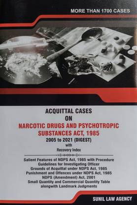 DIGEST ON Acquittal Cases On NARCOTIC DRUGS AND PSYCHTROPIC SUBSTANCES ACT 1985 With Recovery Index