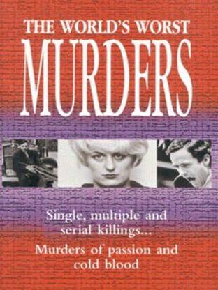 The World's Worst Murders