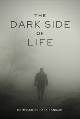The Dark Side of Life