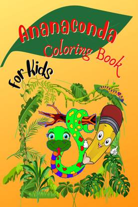 Anaconda Coloring Book for Kids  - Amazing Anaconda Colouring Book for Kids