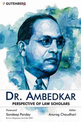Dr Ambedkar: Perspective of Law Scholars