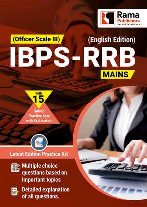 IBPS RRB Mains (Officer Scale III) | 15 Practice Sets and Solved Papers Book for Exam with Latest Pattern and Detailed Explanation by Rama Publishers