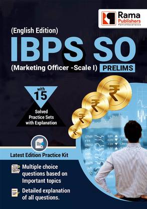 IBPS SO (Marketing Officer -Scale I) Prelims | 15 Practice Sets and Solved Papers Book for Exam with Latest Pattern and Detailed Explanation by Rama Publishers