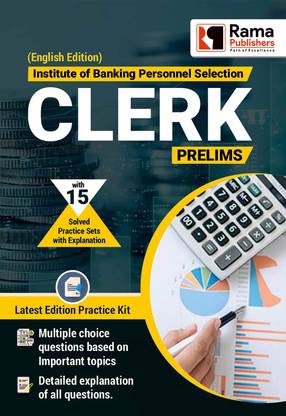 IBPS-Clerk (Prelims Exam) | 15 Practice Sets And Solved Papers Book For Exam With Latest Pattern And Detailed Explanation By Rama Publishers