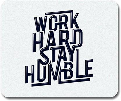 MIKKA Work hard Stay Humble Designer Mouse Pad for Laptop Computer Non Slip Base Mousepad