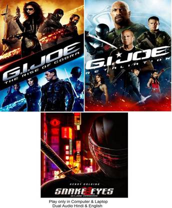 G.I. Joe : Rise of the Cobra , G.I. Joe : Retaliation , Snake Eyes : G.I. Joe Origins ( ALL 3 PARTS ) in Hindi & English both play only in computer or laptop it's burn data DVD without poster (HD quality)