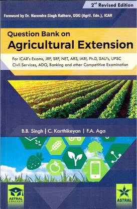 Question Bank on Agricultural Extension - For ICAR's Exams, JRF, SRF, NET, ARS, IARI, Ph.D, ASU's, UPSC Civil Services, ADO, Banking and other Competitive Examination
