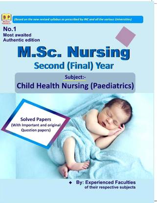 M.Sc. Nursing Second (Final) Year Subject:- Child Health Nursing (Paediatrics) Solved Papers By Experienced Faculties