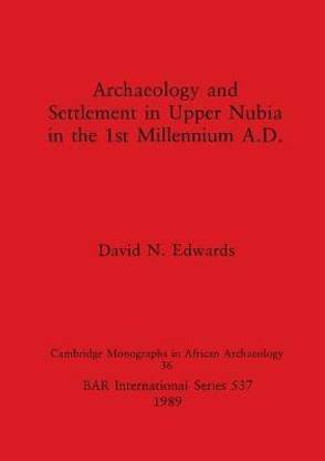 Archaeology and Settlement in Upper Nubia in the 1st Millennium A.D.