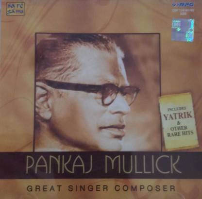 GREAT SINGER COMPOSER - PANKAJ MULLICK Audio CD Standard Edition