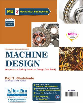 Machine Design (Includes Typical MCQ's) For MU Sem 6 Mechanical Engineering Course Code :MEC601