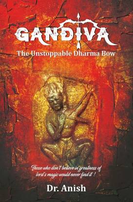 Gandiva - The Unstoppable Dharma Bow